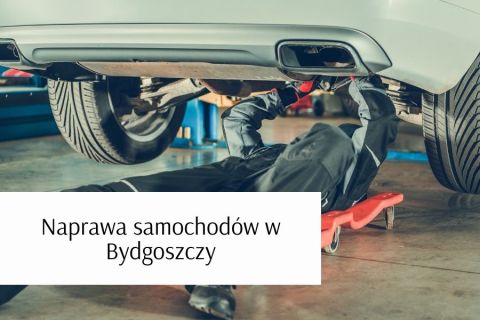 Naprawa samochodów w Bydgoszczy